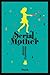 Serial Mother by Jessica Cymerman