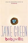 Babyville by Jane Green Babyville by Jane Green