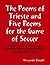 The Poems of Trieste and Five Poems for the Game of Soccer