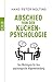 Abschied von der Küchen-Psy...
