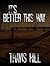 It's Better This Way