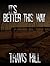It's Better This Way by Travis  Hill
