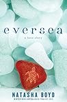 Eversea by Natasha Boyd Eversea by Natasha Boyd