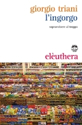 L'ingorgo: Sopravvivere al troppo
