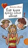 Ein Kuss kommt selten allein by Hortense Ullrich