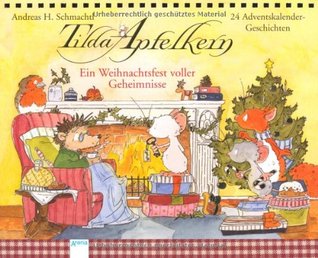 Tilda Apfelkern - Ein Weihnachtsfest voller Geheimnisse: 24 Adventskalender-Geschichten (Unknown Binding)