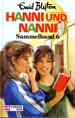 Hanni und Nanni Sammelband 6. Die lustigen Zwillinge. (Hardcover)