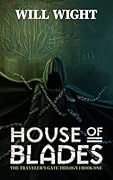 House of Blades (Traveler's Gate, #1)