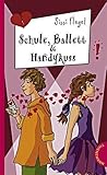 Schule, Ballett & Handykuss