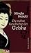 Die wahre Geschichte der Geisha. by Mineko Iwasaki