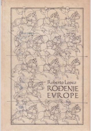 Rođenje Evrope; stoljeća V-XIV (Hardcover)