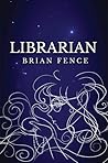 Librarian by Brian Fence