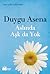 Aslında Aşk da Yok by Duygu Asena