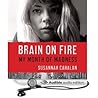 Brain on Fire: My...