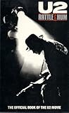 U2: Rattle & Hum: The Official Book of the U2 Movie: A Journey into the Heartland of Two Americas