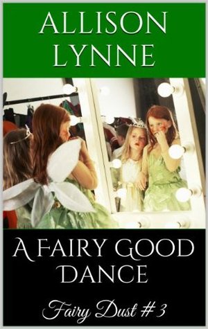 A Fairy Good Dance (Fairy Dust #3)