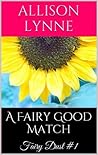 A Fairy Good Match by Allison Lynne