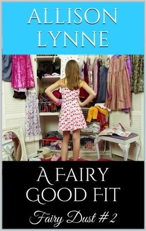 A Fairy Good Fit (Fairy Dust, #2)