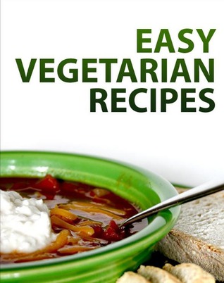 Easy Vegetarian Recipes (Kindle Edition)