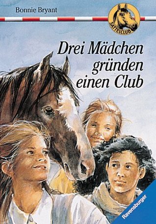 Drei Mädchen gründen einen Club (Sattelclub, #1)