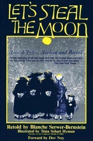 Let's Steal the Moon: Jewish Tales, Ancient and Recent (Paperback)