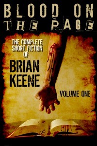 Blood on the Page: The Complete Short Fiction of Brian Keene, Volume 1 (ebook)