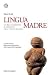 Lingua madre: Cure materne e origini del linguaggio