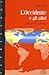L'Occidente e gli altri: Storia di una supremazia