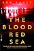 The Blood Red Sea