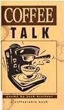 Coffee Talk Coffee Talk