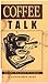 Coffee Talk