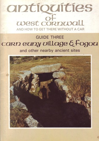 Antiquities of West Cornwall 3: Carn Euny Village & Fogou
