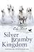 Silver Brumby Kingdom by Elyne Mitchell Silver Brumby Kingdom by Elyne Mitchell