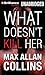 What Doesn't Kill Her