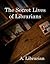 The Secret Lives of Librarians