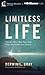 Limitless Life: You Are More Than Your Past When God Holds Your Future