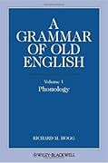 A Grammar of Old English: Volume 1: Phonology