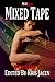 Mixed Tape Series Volume #1