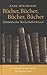 Bücher, Bücher, Bücher, Bücher