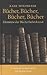 Bücher, Bücher, Bücher, Bücher