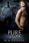 Pure by M.A. Church