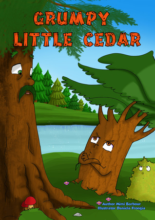The Grumpy Little Cedar (Kindle Edition)