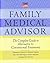 Family Medical Advisor: The Complete Guide to Alternative & Conventional Treatments