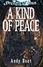 A Kind of Peace