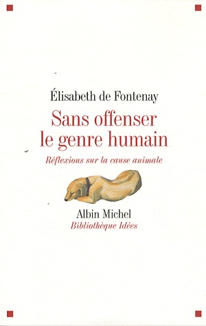Sans offenser le genre humain : réflexions sur la cause animale