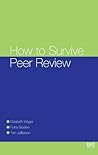 How To Survive Peer Review How To Survive Peer Review
