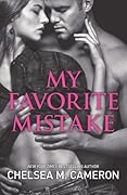 My Favorite Mistake (My Favorite Mistake, #1) 