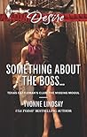 Something About the Boss... by Yvonne Lindsay
