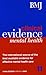 Clinical Evidence Mental Health by Fiona Godlee