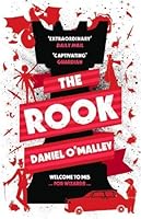 The Rook (The Checquy Files, #1)